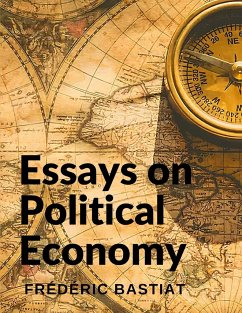 Essays on Political Economy - Frederic Bastiat