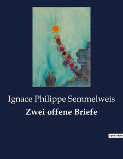 Zwei offene Briefe - Semmelweis, Ignace Philippe