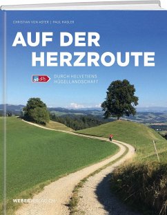 Auf der Herzroute - Aster, Christian von;Hasler, Paul Dominik