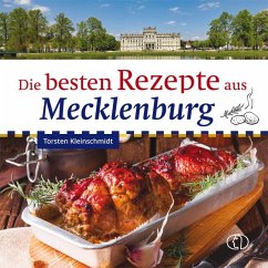Die besten Rezepte aus Mecklenburg - Kleinschmidt, Torsten