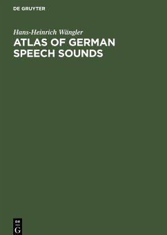 Atlas of German Speech Sounds - Wängler, Hans-Heinrich