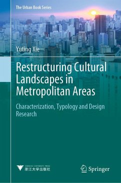 Restructuring Cultural Landscapes in Metropolitan Areas (eBook, PDF) - Xie, Yuting