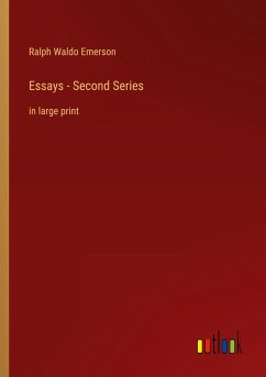 Essays - Second Series - Emerson, Ralph Waldo