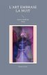 L'Art embrase la Nuit - Bild 1