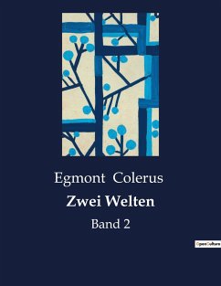 Zwei Welten - Colerus, Egmont