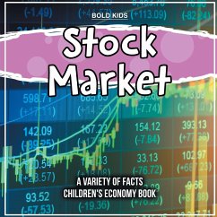 Stock Market A Variety Of Facts Children's Economy Book - Kids, Bold