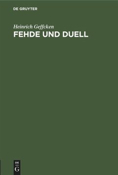 Fehde und Duell - Geffcken, Heinrich