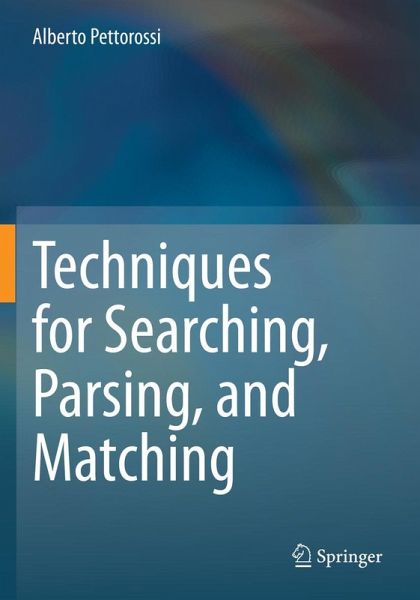 Techniques for Searching, Parsing, and Matching Techniques for Searching, Parsing, and Matching