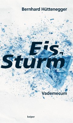 Eis.Sturm - Hüttenegger, Bernhard