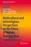 Multicultural and Interreligious Perspectives on the Ethics of Human Reproduction