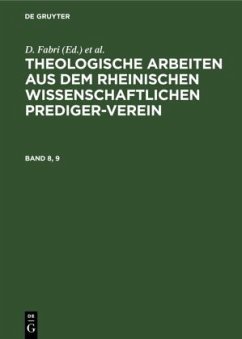 Theologische Arbeiten aus dem rheinischen wissenschaftlichen Prediger-Verein. Band 8, 9