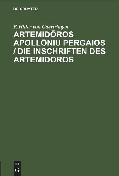 Artemid¿ros Apoll¿niu Pergaios / Die Inschriften des Artemidoros