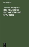 Die religiöse Entwickelung Spaniens