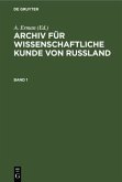 Archiv für wissenschaftliche Kunde von Russland. Band 1