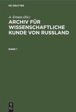 Cover Archiv für wissenschaftliche Kunde von Russland. Band 1