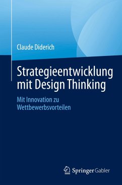 Strategieentwicklung mit Design Thinking - Diderich, Claude