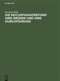 Die Reichsfinanzreform ihre Gründe und ihre Durchführung