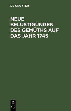 Cover Neue Belustigungen des Gemüths auf das Jahr 1745
