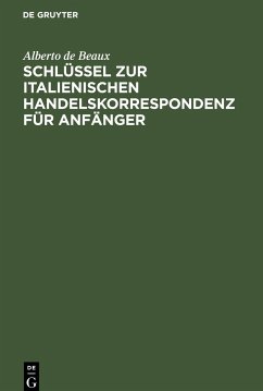 Schlüssel zur italienischen Handelskorrespondenz für Anfänger - Beaux, Alberto de