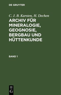 C. J. B. Karsten; H. Dechen: Archiv für Mineralogie, Geognosie, Bergbau und Hüttenkunde. Band 1 Cover C. J. B. Karsten; H. Dechen: Archiv für Mineralogie, Geognosie, Bergbau und Hüttenkunde. Band 1