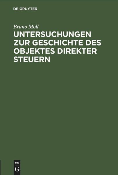 Untersuchungen zur Geschichte des Objektes direkter Steuern Untersuchungen zur Geschichte des Objektes direkter Steuern