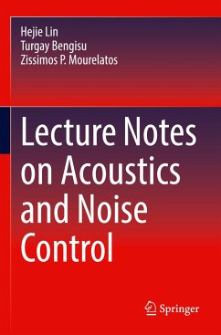 Lecture Notes on Acoustics and Noise Control - Lin, Hejie;Bengisu, Turgay;Mourelatos, Zissimos P.