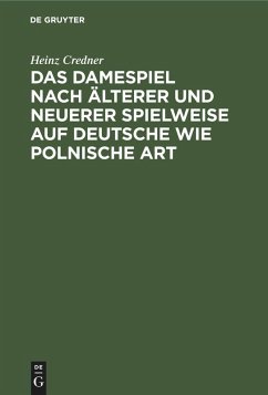 Cover Das Damespiel nach älterer und neuerer Spielweise auf deutsche wie polnische Art