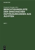 Berichtigungsliste der griechischen Papyrusurkunden aus Ägypten. Heft 1