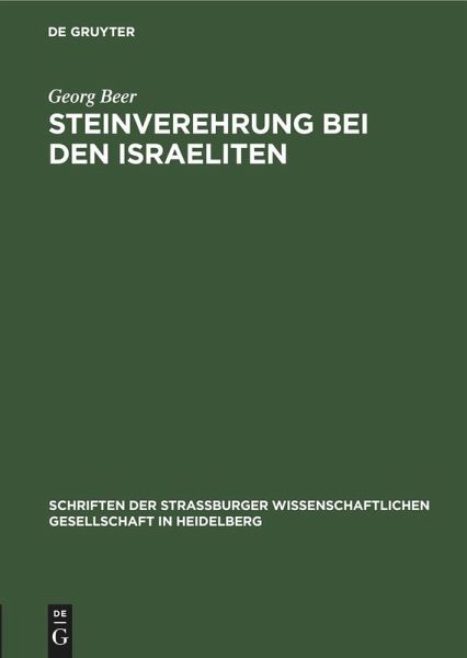 Steinverehrung bei den Israeliten Steinverehrung bei den Israeliten