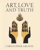 Art, Love and Truth (eBook, ePUB)