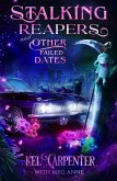 Stalking Reapers and Other Failed Dates (The Grimm Brotherhood, #2) (eBook, ePUB)