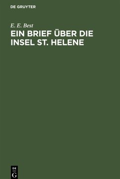 Ein Brief über die Insel St. Helene - Best, E. E.