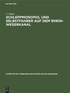 Schleppmonopol und Selbstfahrer auf dem Rhein-Weserkanal - Claus, C.