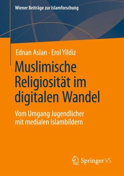 Muslimische Religiosität im digitalen Wandel - Aslan, Ednan;Yildiz, Erol
