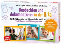 Beobachten und dokumentieren in der Kita - Lepold, Marion;Lill, Theresa;Tuffentsammer, Mathias