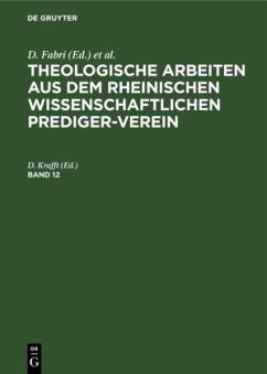 Theologische Arbeiten aus dem rheinischen wissenschaftlichen Prediger-Verein. Band 12