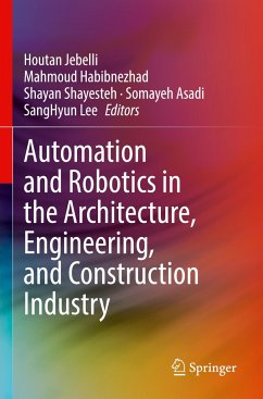 Automation and Robotics in the Architecture, Engineering, and Construction Industry