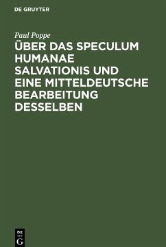 Über das Speculum humanae salvationis und eine mitteldeutsche Bearbeitung desselben - Poppe, Paul