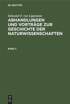 Cover Edmund O. von Lippmann: Abhandlungen und Vorträge zur Geschichte der Naturwissenschaften. Band 2