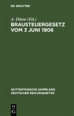 Brausteuergesetz vom 3 Juni 1906