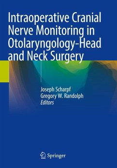 Intraoperative Cranial Nerve Monitoring in Otolaryngology-Head and Neck Surgery