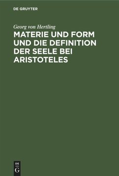 Cover Materie und Form und die Definition der Seele bei Aristoteles