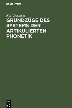 Grundzüge des Systems der artikulierten Phonetik - Borinski, Karl