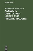 Auswahl geistlicher Lieder für Privaterbauung