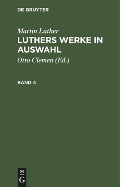 Cover Martin Luther: Luthers Werke in Auswahl. Band 4