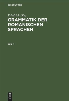 Cover Friedrich Diez: Grammatik der romanischen Sprachen. Teil 3