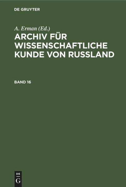 Archiv für wissenschaftliche Kunde von Russland. Band 16