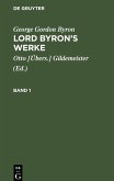 George Gordon Byron: Lord Byron¿s Werke. Band 1