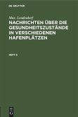 Max. Leudesdorf: Nachrichten über die Gesundheitszustände in verschiedenen Hafenplätzen. Heft 6
