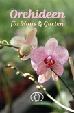 Orchideen für Haus & Garten
